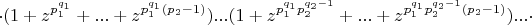 $$\cdot(1+z^{p_1^{q_1}}+...+z^{p_1^{q_1}(p_2-1)})...(1+z^{p_1^{q_1}p_2^{q_2-1}}+...+z^{p_1^{q_1}p_2^{q_2-1}(p_2-1)})...\cdot$$