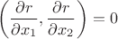 $$
\left(\frac{\partial r}{\partial x_1},\frac{\partial r}{\partial x_2}\right)=0
$$