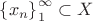 $\left\{x_n\right\}_{1}^{\infty}\subset X$