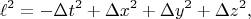$$\ell^2=-\Delta t^2+\Delta x^2+\Delta y^2+\Delta z^2,$$