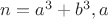 $n=a^3+b^3,a$ $n=a^3+b^3,a$