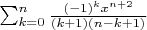 $\sum _{k=0}^n \frac{(-1)^kx^{n+2}}{(k+1)(n-k+1)}$