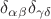 $\delta_{\alpha\beta}\delta_{\gamma\delta}$