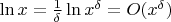 $\ln x=\frac1\delta \ln x^{\delta}=O(x^\delta)$