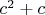 $c^2+c$
