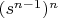 $(s^{n-1})^n$