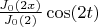 $\frac{J_0(2x)}{J_0(2)}\cos(2t)$