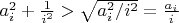 $a^2_i+\frac{1}{i^2}>\sqrt{a^2_i/i^2}=\frac{a_i}{i}$