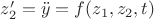 $z_2'=\ddot y=f(z_1,z_2,t)$