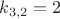 $k_{3,2}=2$