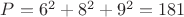 $P=6^2+8^2+9^2=181$