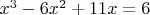 $x^3-6x^2+11x=6$