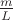 $\frac{m}{L}$