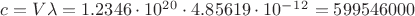 $c=V \lambda =1.2346\cdot10^2^0\cdot4.85619\cdot10^-^1^2=599546000$