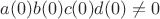 $a(0)b(0)c(0)d(0) \ne 0$