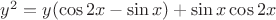 $y^2=y(\cos 2x-\sin x)+\sin x \cos2x$