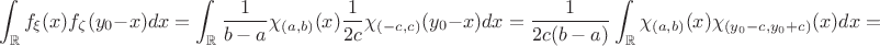 $$\int _\mathbb Rf_\xi (x)f_\zeta (y_0-x)dx=\int _\mathbb R\frac {1}{b-a}\chi _{(a, b)}(x)\frac {1}{2c}\chi _{(-c ,c )}(y_0 -x)dx=\frac {1}{2c(b-a)}\int _\mathbb R \chi _{(a, b)}(x)\chi _{(y_0-c, y_0+c)}(x)dx=$$