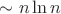$\sim n\ln n$