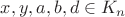 $x,y,a,b,d\in K_n$