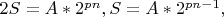 $2S = A*2^{pn}, S = A*2^{pn-1},$