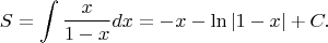 $$S=\int \frac{x}{1-x} dx=-x-\ln|1-x|+C.$$