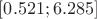 $[0.521 ; 6.285]$