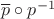$\overline{p}\circ p^{-1}$