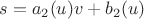 $s = a_2(u)v + b_2(u)$
