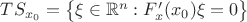 $TS_{x_0}=\big\{\xi\in \mathbb{R}^n: F'_x(x_0)\xi=0\big\}$