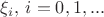 $\xi_i, \, i=0,1,...$