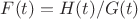 $F(t)=H(t)/G(t)$