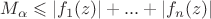 $M_\alpha\leqslant \left\lvert f_1(z)\right\rvert+...+\left\lvert f_n(z)\right\rvert$