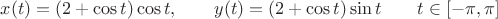 $x(t)=(2+\cos t)\cos t,\qquad y(t)=(2+\cos t)\sin t\qquad t\in[-\pi,\pi]$