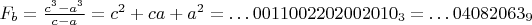 $F_b=\frac{c^3-a^3}{c-a}=c^2+ca+a^2=\dots 0011002202002010_3=\dots 04082063_9$