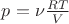 $ p= \nu \frac{ RT }{V} $