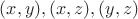 $(x,y), (x,z), (y,z)$
