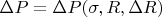 $\Delta P = \Delta P(\sigma, R, \Delta R)$