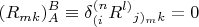 $$(R_{mk})^B_A\equiv \delta_{(i}^{(n}R^{l)}{}_{j)_mk}=0$$