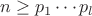 $n\ge p_1\cdots p_l$