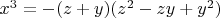 $x^3=-(z+y)(z^2-zy+y^2)$