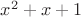 $ { x^2+x+1}$