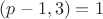 $(p-1,3)=1$