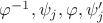 $\varphi^{-1},\psi_j,\varphi,\psi_j'$