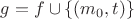 $g = f \cup \{(m_0, t)\}$