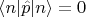 $\langle n | \hat{p} | n \rangle =0$