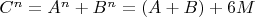 $C^n=A^n+B^n=(A+B)+6M$