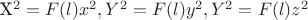 X^2=F(l)x^2,Y^2=F(l)y^2,Y^2=F(l)z^2