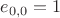 $e_{0,0}=1$