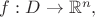 $f:D\rightarrow {\Bbb R}^n,$