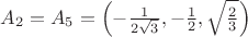 $A_2=A_5=\left(-\frac{1}{2\sqrt{3}},-\frac{1}{2},\sqrt{\frac23}\right)$